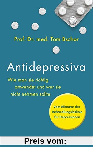 Antidepressiva: Wie man sie richtig anwendet und wer sie nicht nehmen sollte - Vom Mitautor der Behandlungsleitlinie für Depressionen